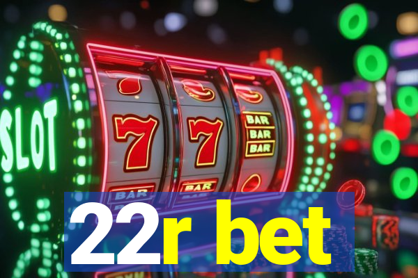 22r bet